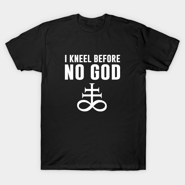 I Kneel Before No God Leviathan Sigil Sulfur Alchemy Symbol T-Shirt by Bhagila